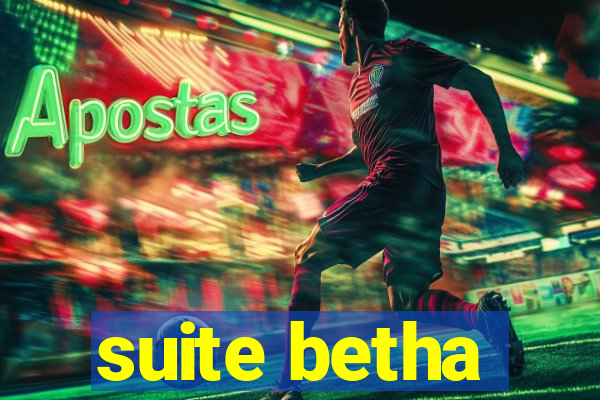 suite betha